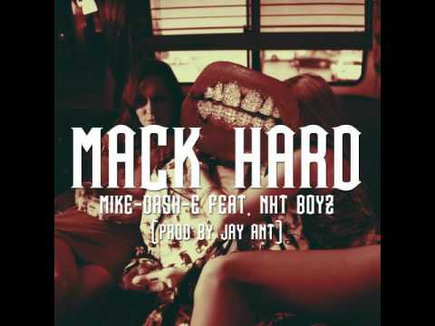 Mike-Dash-E ft. NhT Boyz - Mack Hard (prod. Jay Ant) [Thizzler.com]