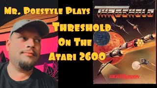 Mr. Poestyle Plays Threshold On The Atari 2600