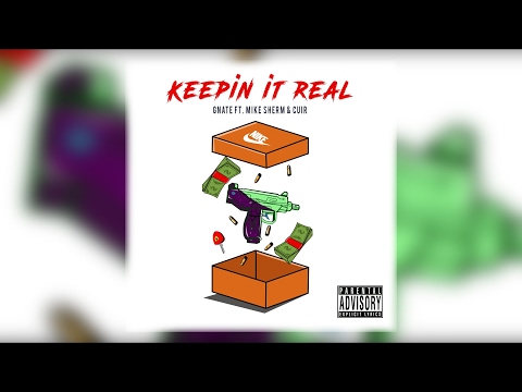 GNate - Keepin It Real Ft. Mike Sherm & Cuir