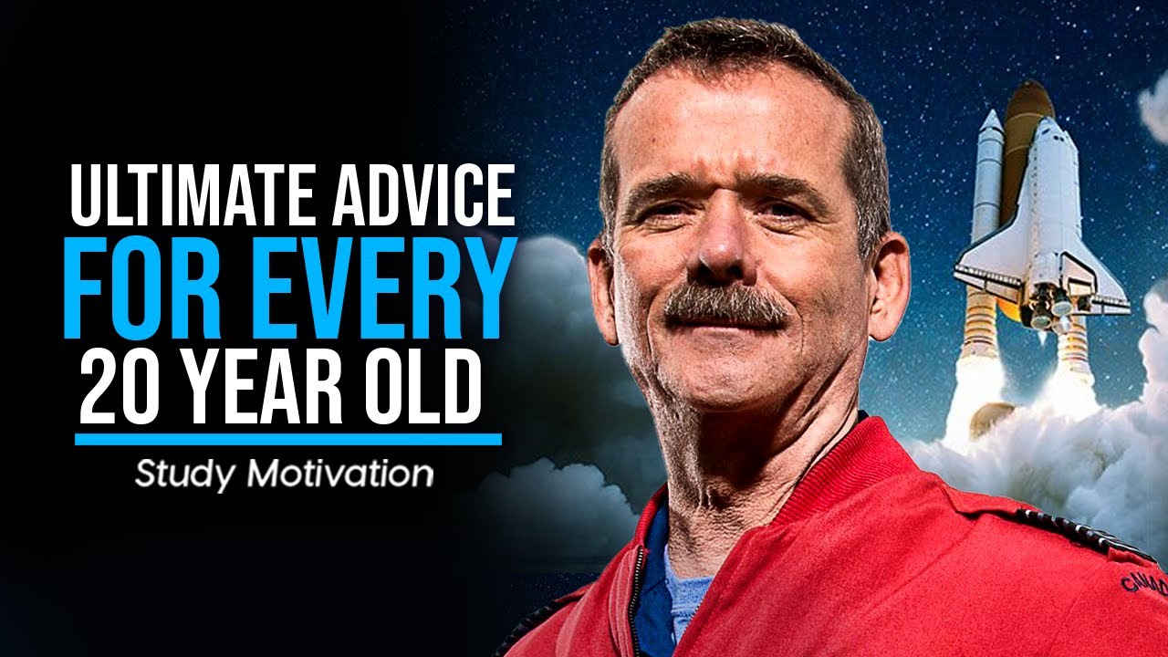 Chris Hadfield's Ultimate Advice for Students & Young People - LIFE ADVICE FROM AN ASTRONAUT