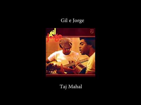Jorge Ben e Gilberto Gil - Taj Mahal (full)