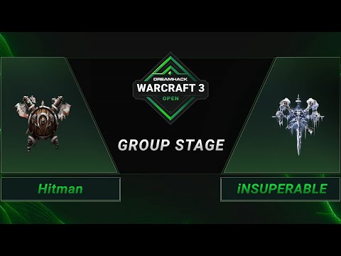 WC3 - Hitman vs. iNSUPERABLE - Groupstage - DreamHack WarCraft 3 Open: Fall 2021 - America