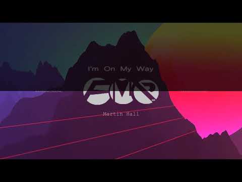 I'm On My Way - Martin Hall [F M R]