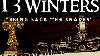 13 Winters - Bring Back The Snakes - Theatrical Trailer