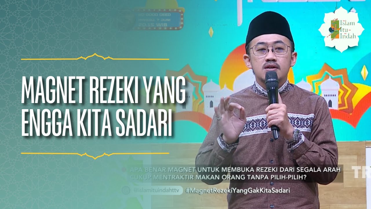 Magnet Rezeki yang Engga Kita Sadari - ISLAM ITU INDAH (04/06/26) P1