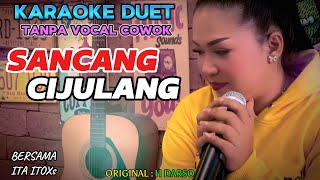 Download lagu SANCANG CIJULANG ~ DARSO || KARAOKE DUET TANPA VOCAL COWOK - BERSAMA ITA ITOXS mp3