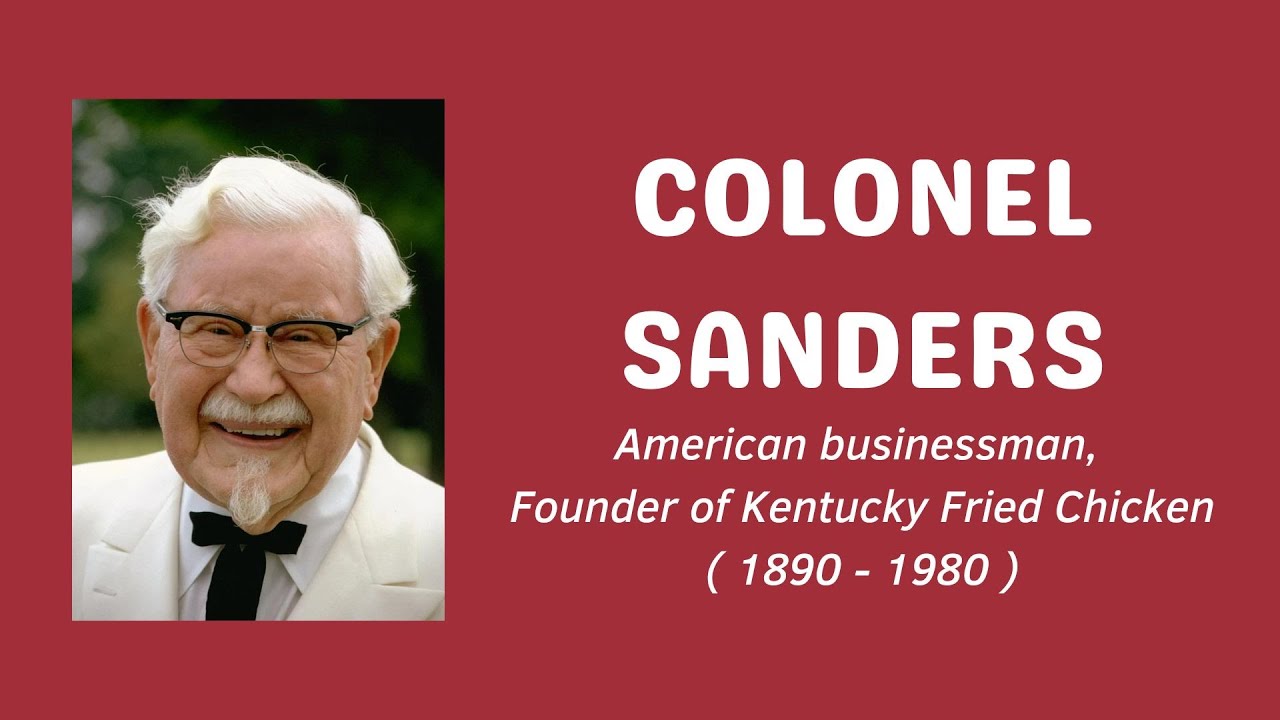 Colonel Sanders  Founders of Kentucky Fried Chicken  Quotes To Fire Up The Entrepreneur In You