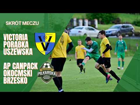 Victoria Porąbka Uszewska vs AP Canpack Okocimski II Brzesko 17 05 25 Bramki
