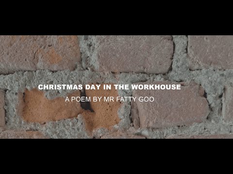 Christmas Day in the Workhouse (Tom Fog's rude version)