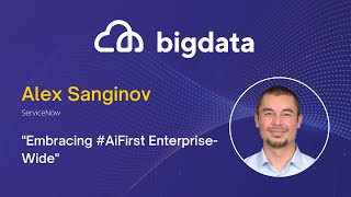 Keynote | Embracing #AiFirst Enterprise-Wide by Alex Sanginov