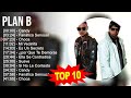 Plan B 2025 MIX Top 10 Best Songs Greatest Hits Full Album
