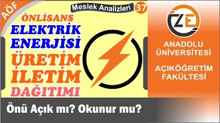AÖF Elektrik Enerjisi Üretim İletim ve Dağıtımı Önlisans Önü Açık mı   Okunur mu