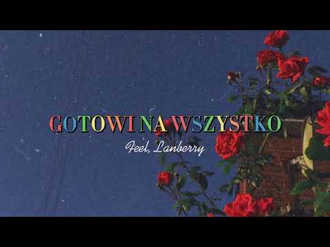 Feel, Lanberry - Gotowi Na Wszystko (lyrics, tekst)🤍