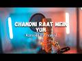 Chandni Raat Mein Yun Dil Ko Karaoke Recreated