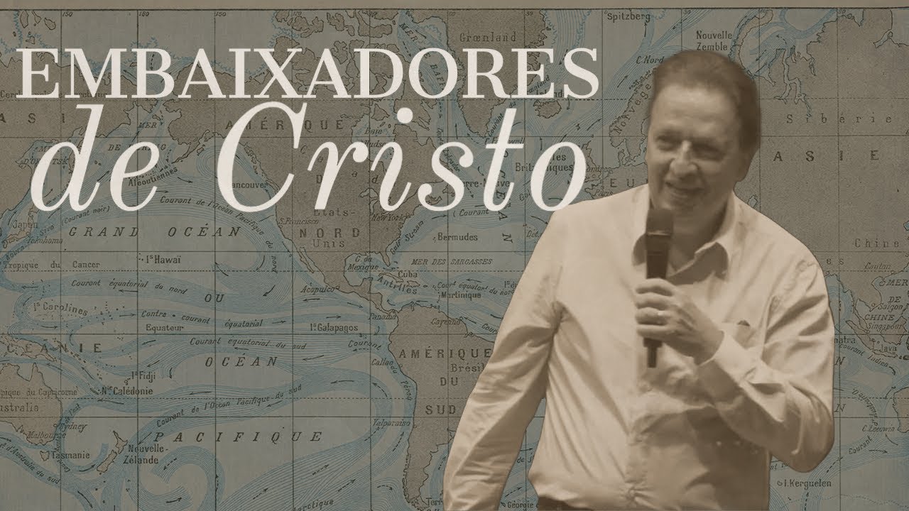 Embaixadores de Cristo - Pr. Celso Gioia