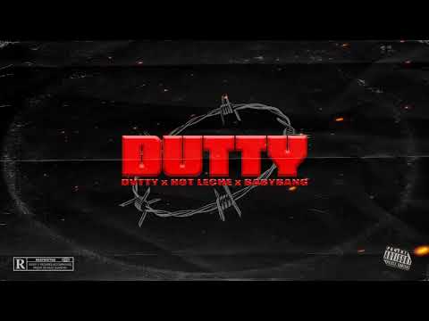 DVTTY x Hot Leche x Babybang - DUTTY