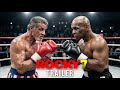ROCKY 7 First Trailer 2026 Sylvester Stallone Mike Tyson Concept Trailer