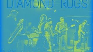 DIAMOND RUGS"Only the Lonely"4.6.15 Justin Collins