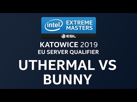 Katowice EU Server Qualifier: uThermal(T) vs. Bunny(T)