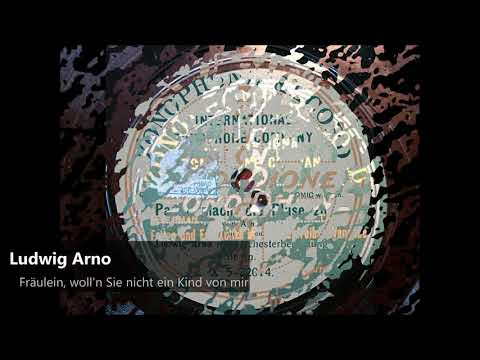 Ludwig Arno - Fräulein woll'n Sie nicht ein Kind von mir (1910)