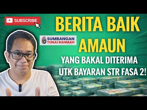 BERITA BAIK STR FASA 2 UNTUK AMAUN BAYARAN!