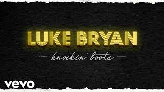Knockin' Boots | Luke Bryan | Audio World | Audio Song Knockin' Boots | Luke Bryan | Audio World | Audio Song