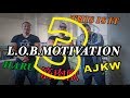 L.O.B.　MOTIVATION3