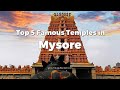 Top 5 Famous Temples In Mysore Mysore Temples Beautiful Temples Telugu Bucket