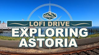 Exploring Astoria: Driving the Astoria-Megler Bridge & Downtown | Charming City & Lo-Fi Beats