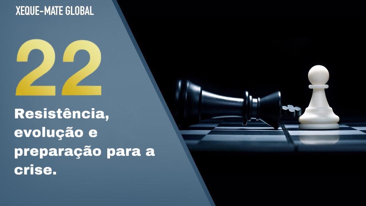 XMG 22 - Resistência, evolução e preparação para a crise.