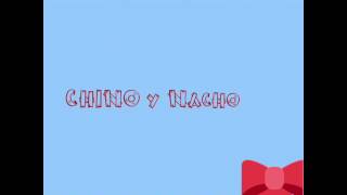 Chino y Nacho tartamudo letra