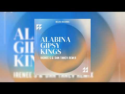 Gipsy Kings - Alabina (Irenee S, Dan Tanev Remix)