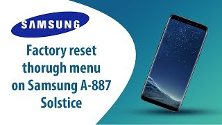 How to Factory Reset through menu on Samsung Solstice A-887?