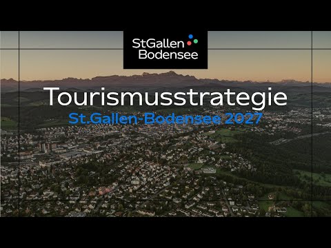 Tourismusstrategie St.Gallen-Bodensee 2027
