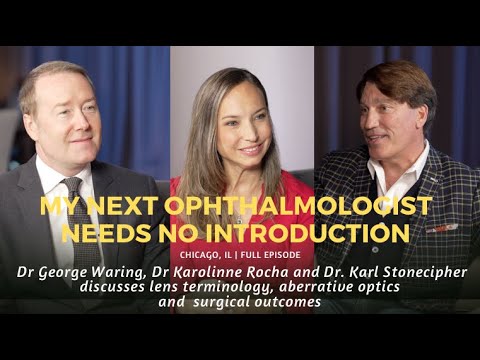 New Frontiers in Ophthalmology with George O. Waring IV, MD FACS, and Karolinne Maia Rocha, MD PhD