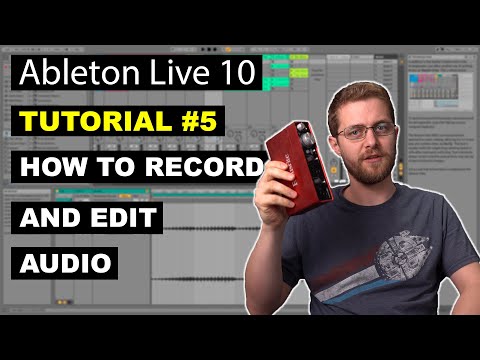 How to Record and Edit Audio in Ableton Live 10 | Beginner Tutorial #5
