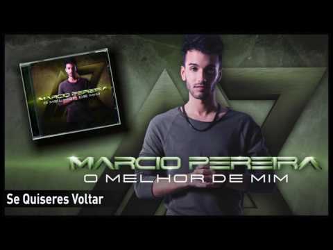 Márcio Pereira - Se Quiseres Voltar