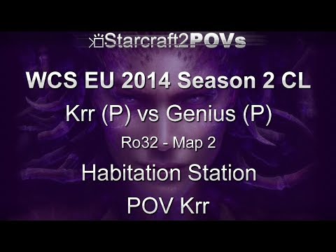 SC2 HotS - WCS EU 2014 S2 CL - Krr vs Genius - Ro32 - Map 2 - Habitation Station - Krr