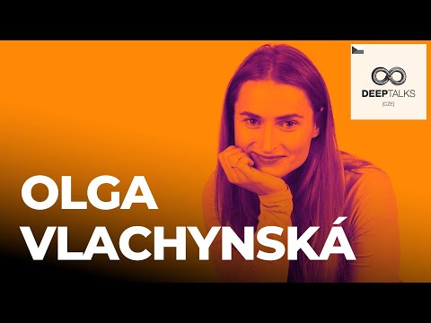 DEEP TALKS 95: Olga Vlachynská – Psycholožka a psychoterapeutka