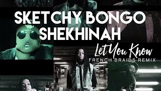 Sketchy Bongo &amp; Shekhinah - Let You Know (French Braids Remix) [Cover Art]