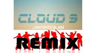 Jamiroquai - CLOUD 9 Remix