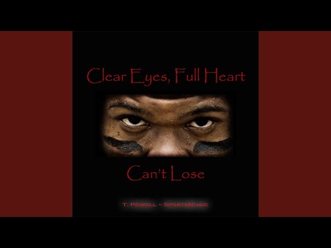 Clear Eyes, Full Heart (Can't Lose)