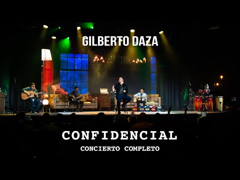 Gilberto Daza - CONFIDENCIAL - Concierto Completo
