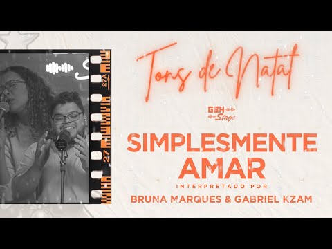 Simplesmente Amar - Bruna Marques & Gabriel Kzam | GBA Stage