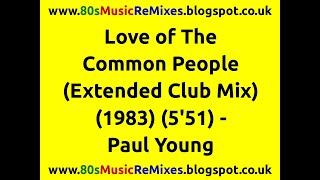 Love of The Common People (Extended Club Mix) - Paul Young | 80s Club Mixes | 80s Club Music