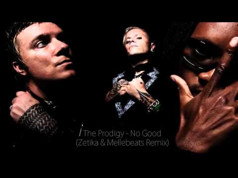 The Prodigy - No Good (Zetika & Mellebeats Remix) [HD]