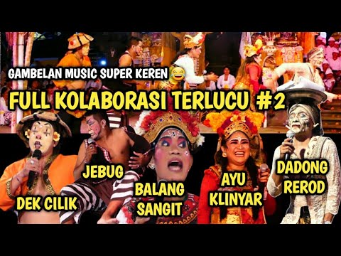 #2 KOLABORASI DADONG REROD ter LUCU 😂 Kekeran Mengwi Badung