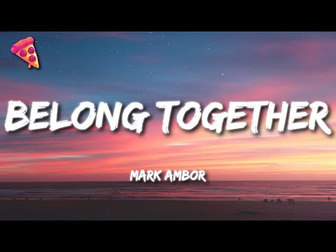 Mark Ambor - Belong Together (Lyrics)