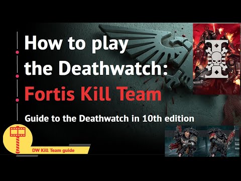 Guide to the Fortis Kill Team of the Deathwatch in 10th edition