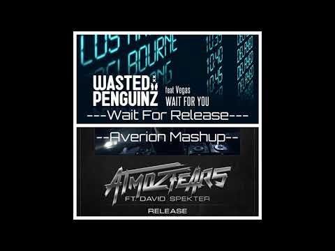 Wait For Release (Wasted Penguinz & Atmozfears Mashup by Averion)